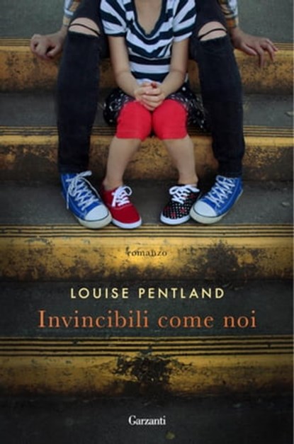 Invincibili come noi, Louise Pentland - Ebook - 9788811603344