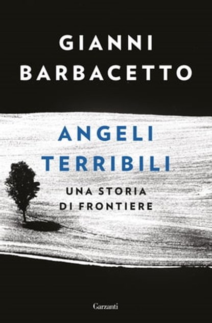 Angeli terribili, Gianni Barbacetto - Ebook - 9788811606178