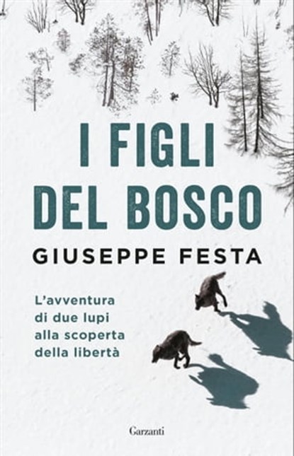 I figli del bosco, Giuseppe Festa - Ebook - 9788811606574