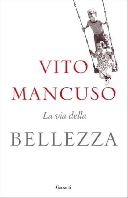 La via della bellezza, Vito Mancuso - Ebook - 9788811607007