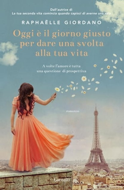 Oggi è il giorno giusto per dare una svolta alla tua vita, Raphaëlle Giordano - Ebook - 9788811608028