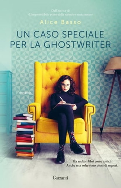Un caso speciale per la ghostwriter, Alice Basso - Ebook - 9788811609230