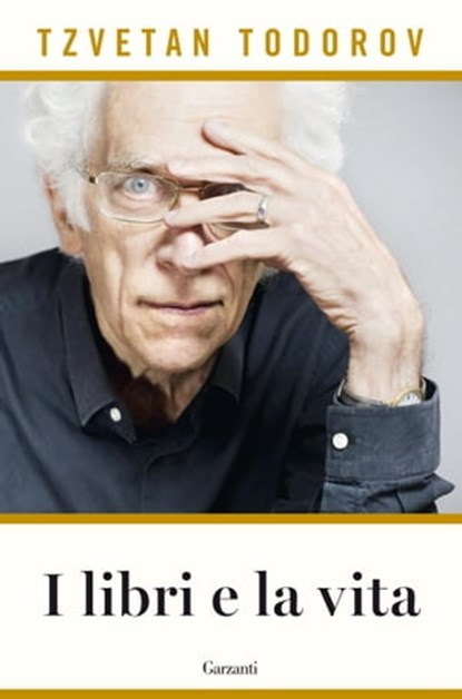 I libri e la vita, Tzvetan Todorov - Ebook - 9788811689843