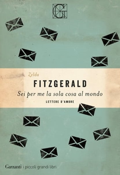 Sei per me la sola cosa al mondo, Zelda Fitzgerald - Ebook - 9788811814900