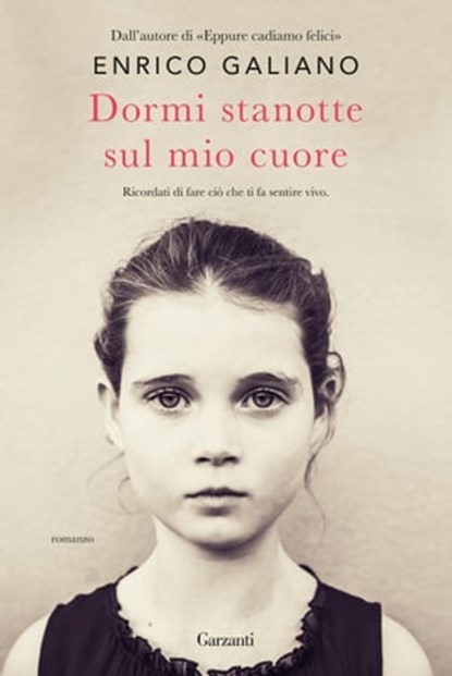 Dormi stanotte sul mio cuore, Enrico Galiano - Ebook - 9788811815808