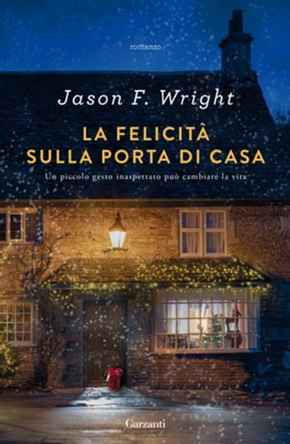 La felicità sulla porta di casa, Jason F. Wright - Ebook - 9788811818717