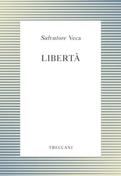 Libertà, Salvatore Veca - Ebook - 9788812007707