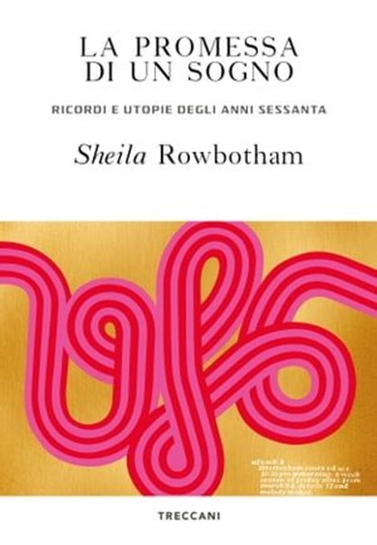 La promessa di un sogno, Sheila Rowbotham - Ebook - 9788812008445