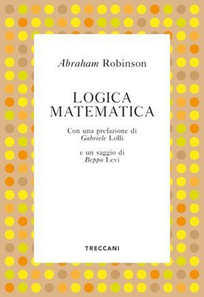 Logica matematica, Abraham Robinson ; Gabriele Lolli - Ebook - 9788812008643