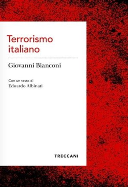 Terrorismo italiano, Giovanni Bianconi ; Edoardo Albinati - Ebook - 9788812009954