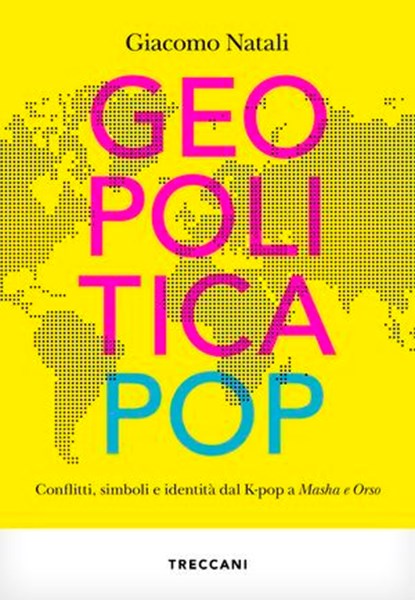 Geopolitica pop, Giacomo Natali - Ebook - 9788812011100