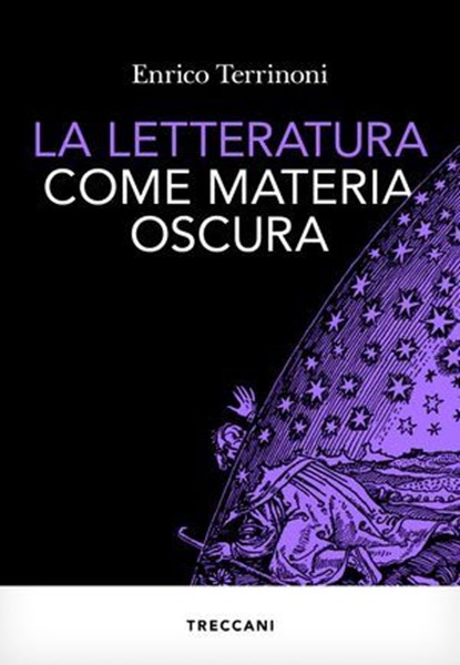 La letteratura come materia oscura, Enrico Terrinoni - Ebook - 9788812011810