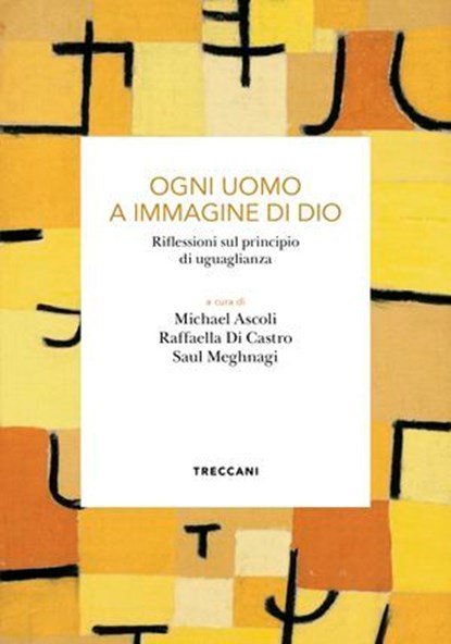 Ogni uomo a immagine di Dio, Michael Ascoli ; Raffaella Di Castro ; Saul Meghnagi - Ebook - 9788812012244