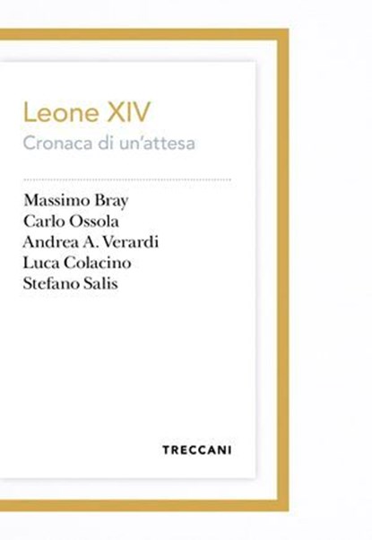Leone XIV. Cronaca di un'attesa, AA.VV - Ebook - 9788812013111