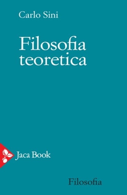 Filosofia teoretica, Carlo Sini - Ebook - 9788816800113
