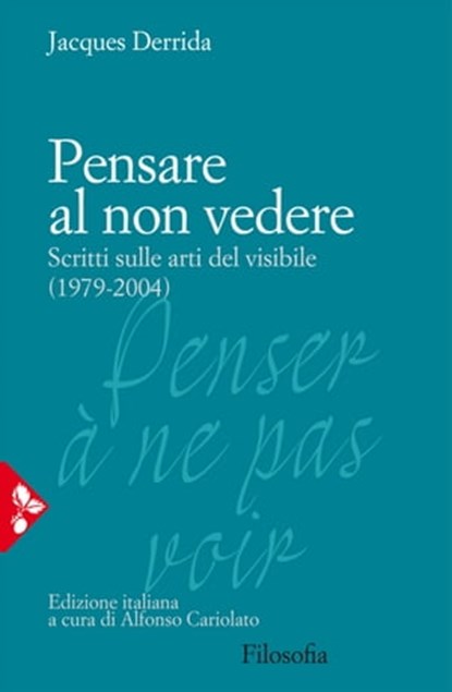 Pensare al non vedere, Jacques Derrida - Ebook - 9788816800229