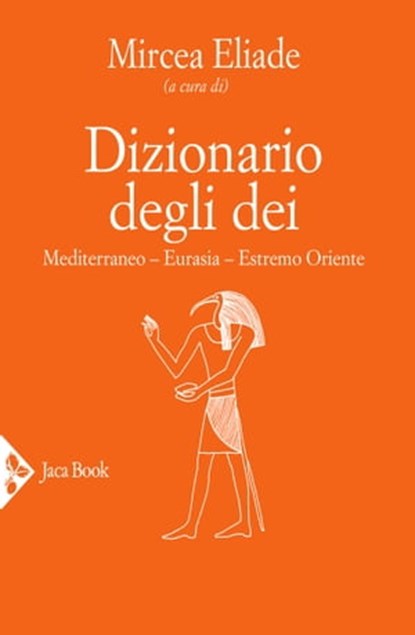 Dizionario degli dei. Africa, Americhe, Oceania, Mircea Eliade - Ebook - 9788816800403