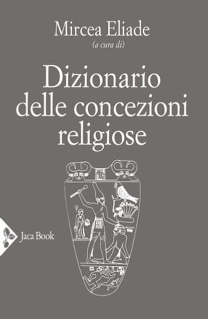 Dizionario delle concezioni religiose, Mircea Eliade - Ebook - 9788816800519
