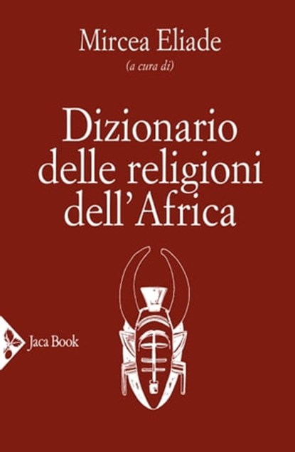 Dizionario delle religioni dell'Africa, Mircea Eliade - Ebook - 9788816800557
