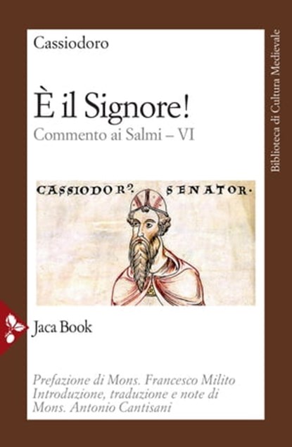 È il Signore!, Antonio Cantisani ; Francesco Milito ; Flavio Magno Aurelio Cassiodoro - Ebook - 9788816800717