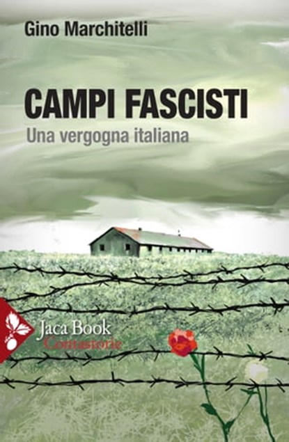 Campi fascisti, Gino Marchitelli ; Daniele Biacchessi - Ebook - 9788816801271
