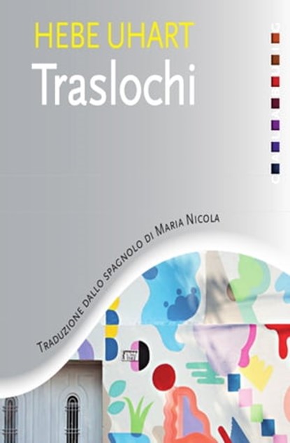 Traslochi, Hebe Uhart - Ebook - 9788816801400