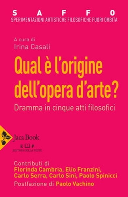 Qual è l'origine dell'opera d'arte?, Elio Franzini ; Florinda Cambria ; Carlo Serra ; Carlo Sini ; Paolo Spinicci ; Irina Casali ; Paolo Vachino - Ebook - 9788816802452