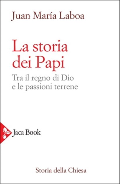 La storia dei Papi, Juan María Laboa - Ebook - 9788816802988