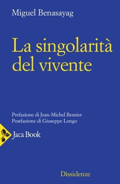 La singolarità del vivente, Miguel Benasayag - Ebook - 9788816803022