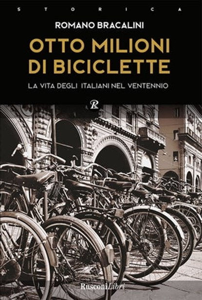 Otto milioni di biciclette, Romano Bracalini - Ebook - 9788818034455