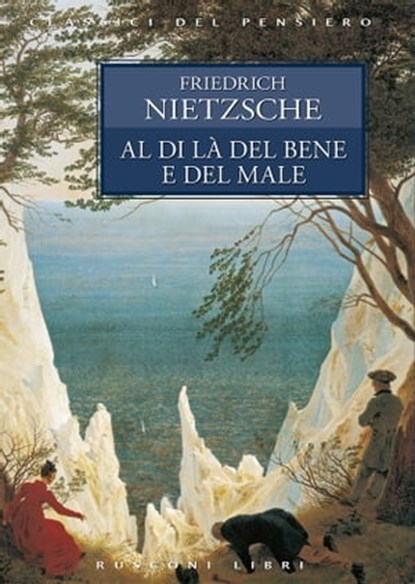 Al di là del bene e del male, Friedrich W. Nietzsche - Ebook - 9788818034769