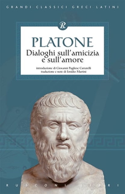Dialoghi sull'amicizia e sull'amore, Platone - Ebook - 9788818034899
