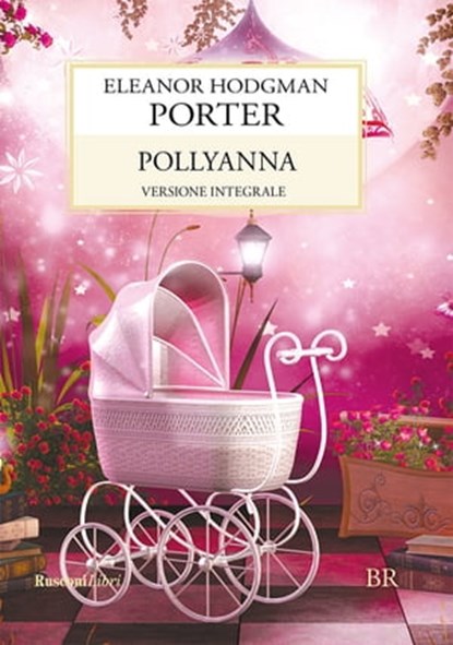 Pollyanna, Eleanor Hodgman Porter - Ebook - 9788818035834