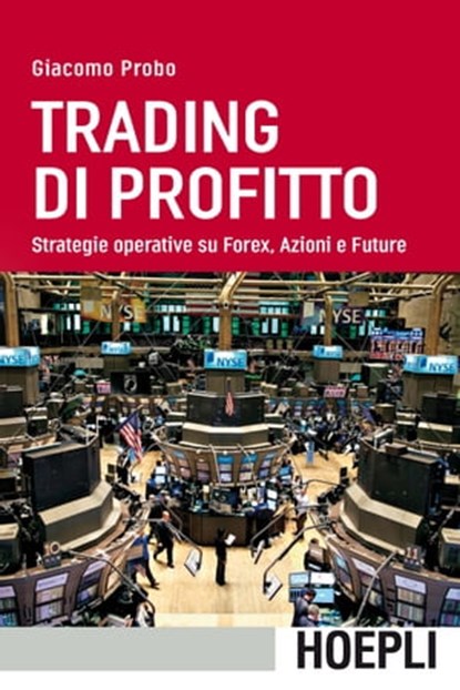 Trading di profitto, Giacomo Probo - Ebook - 9788820378905