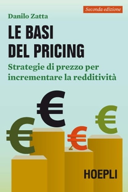 Le basi del pricing, Danilo Zatta - Ebook - 9788820380540