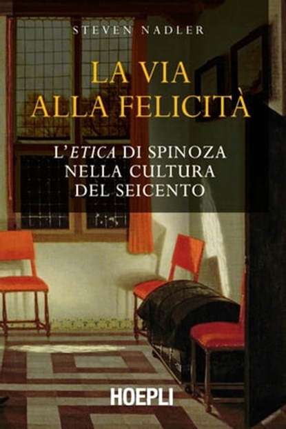 La via alla felicità, Steven Nadler - Ebook - 9788820384937