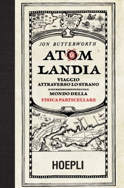Atomlandia, Jon Butterworth - Ebook - 9788820386580