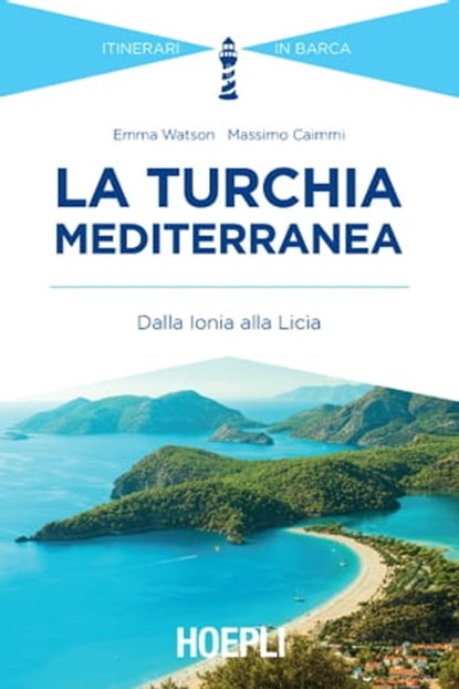 La Turchia mediterranea, Emma Watson ; Massimo Caimmi - Ebook - 9788820391263