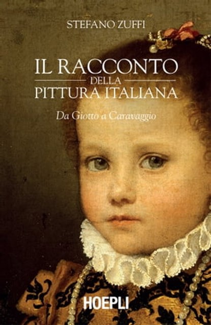 Il racconto della pittura italiana, Stefano Zuffi - Ebook - 9788820395711