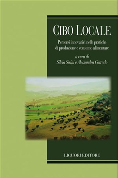 Cibo locale, Alessandra Corrado ; Silvia Sivini - Ebook - 9788820763312