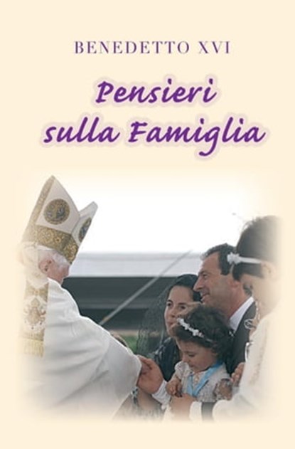 Pensieri sulla famiglia, Benedetto XVI - Ebook - 9788820987930