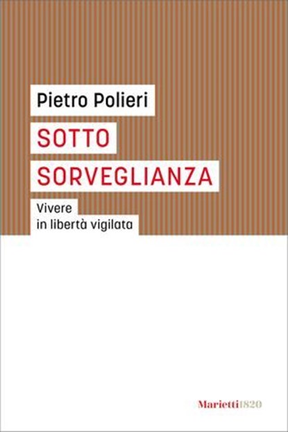 Sotto sorveglianza, Pietro Polieri - Ebook - 9788821114212