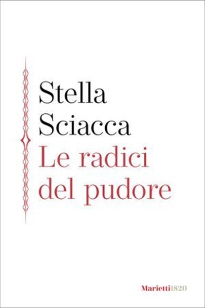 Le radici del pudore, Stella Sciacca - Ebook - 9788821114243