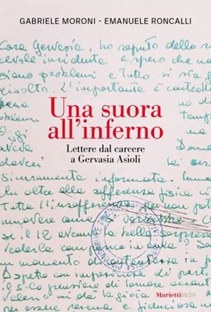 Una suora all'inferno, Gabriele Moroni ; Emanuele Roncalli ; Simonetta Matone - Ebook - 9788821117008