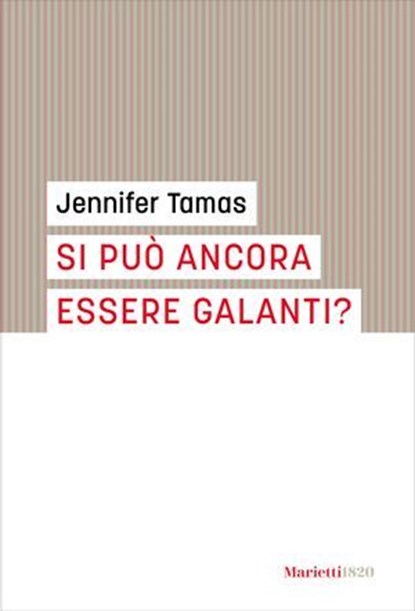 Si può essere ancora galanti?, Jennifer Tamas - Ebook - 9788821118760