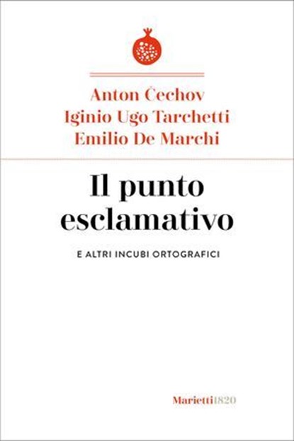 Il punto esclamativo, Anton Cechov ; Iginio Ugo Tarchetti ; Emilio De Marchi - Ebook - 9788821193514