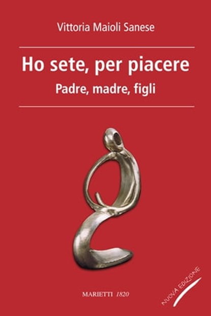 Ho sete, per piacere, Vittoria Maioli Sanese - Ebook - 9788821196201