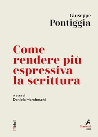 Come rendere più espressiva la scrittura, Giuseppe Pontiggia - Ebook - 9788821197130
