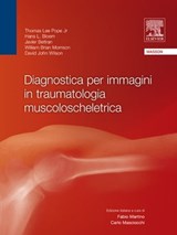 Diagnostica per immagini in traumatologia muscoloscheletrica - Thomas Lee Pope ; Hans L. Bloem ; Javier Beltran ; David John Wilson ; William Brian Morrison - 9788821431982