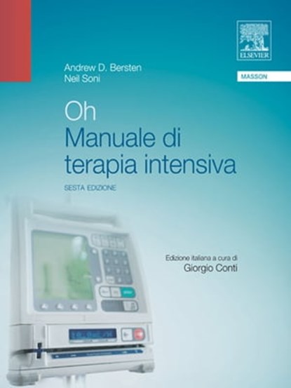 Oh Manuale di terapia intensiva, Neil Soni ; Andrew D Bersten - Ebook - 9788821432224